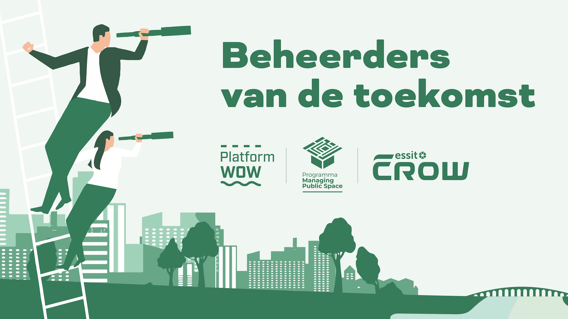 Schematisch plaatje van 2 mensen op een ladder met een verrekijker die uitkijken over een landschap met op de achtergrond de skyline van een stad. Er staat tekst in met Beheerders van de toekomst en logo's van Platform WOW, Programma managing public space en Crow.